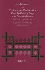 Prolegomena Mathematica: From Apollonius of Perga to the Late Neoplatonism. With an Appendix on Pappus and the History of Platonism