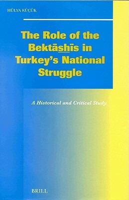 The Role of the Bektashis in Turkey's National Struggle - Hulya Kucuk - cover