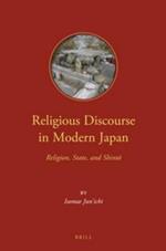 Religious Discourse in Modern Japan: Religion, State, and Shinto