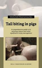 Tail biting in pigs: A comprehensive guide to its aetiology, impact and wider significance in pig management