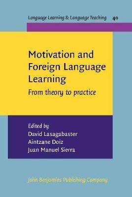 Motivation and Foreign Language Learning: From theory to practice - cover