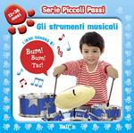 Gli strumenti musicali. Libro sonoro. Piccoli passi. Ediz. illustrata