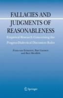 Fallacies and Judgments of Reasonableness: Empirical Research Concerning the Pragma-Dialectical Discussion Rules