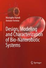 Design, Modeling and Characterization of Bio-Nanorobotic Systems