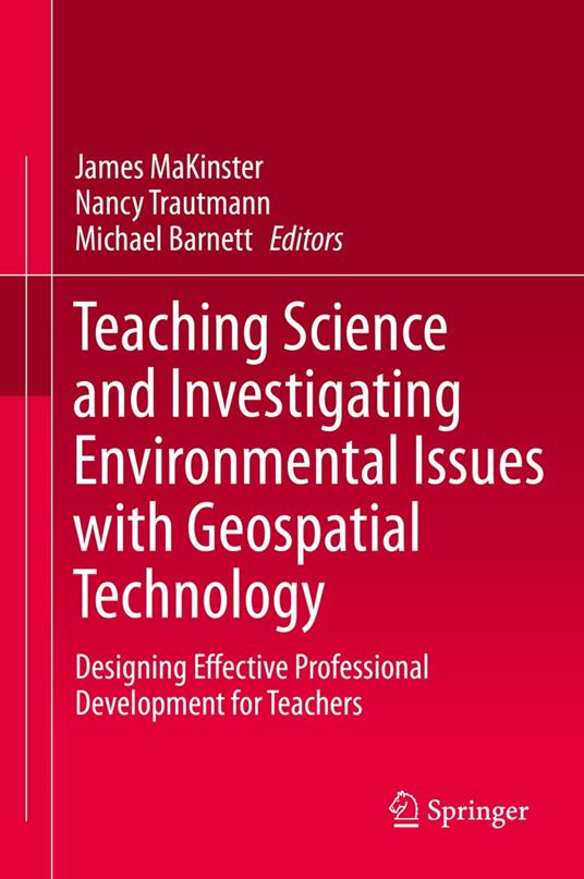 Teaching Science and Investigating Environmental Issues with Geospatial Technology