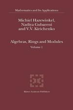 Algebras, Rings and Modules: Volume 1