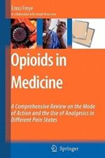 Opioids in Medicine: A Comprehensive Review on the Mode of Action and the Use of Analgesics in Different Clinical Pain States