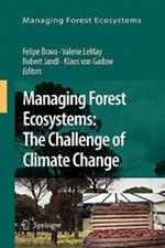 Managing Forest Ecosystems: The Challenge of Climate Change