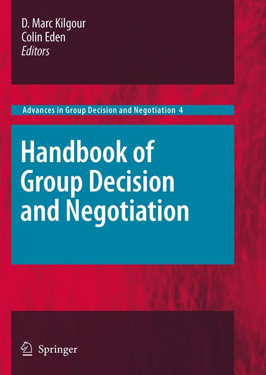 Handbook of Group Decision and Negotiation