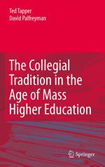 The Collegial Tradition in the Age of Mass Higher Education