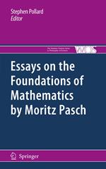 Essays on the Foundations of Mathematics by Moritz Pasch