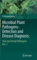 Microbial Plant Pathogens-Detection and Disease Diagnosis:: Viral and Viroid Pathogens, Vol.3