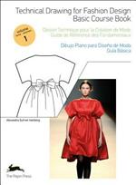 Technical drawing for fashion. Ediz. inglese, spagnola, francese e tedesca. Con CD-ROM. Vol. 1