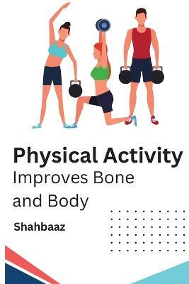 Physical Activity Improves Bone and Body - cover