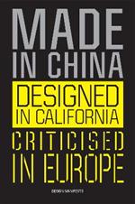 Made in China, Designed in California, Criticised in Europe: Design Manifesto