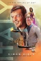 Italy: Exploring the James Bond connections - Simon Firth - cover
