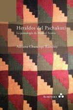 Heraldos del Pachakuti. La Pentalogia de Manuel Scorza