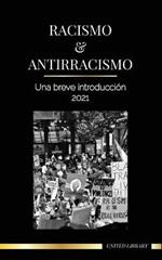 Racismo y antirracismo: Una breve introduccion - 2021 - Comprender la fragilidad (blanca) y convertirse en un aliado antirracista