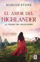 El amor del highlander: Una novela romantica de viajes en el tiempo en las Tierras Altas de Escocia - Stone - cover
