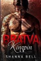 Bratva Kingpin: a dark mafia romance