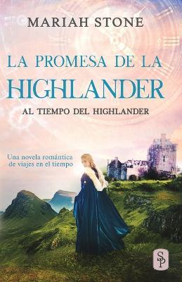 La promesa de la highlander: Una novela romantica de viajes en el tiempo en las Tierras Altas de Escocia - Stone - cover