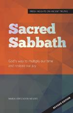 Sacred Sabbath: God's way to multiply our time and restore our joy