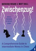 Zwischenzug!: A Comprehensive Guide to Intermediate Moves