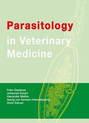 Parasitology in Veterinary Medicine - Peter Deplazes,Johannes Eckert,Alexander Mathis - cover