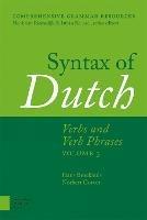 Syntax of Dutch: Verbs and Verb Phrases. Volume 3