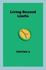 Living Beyond Limits