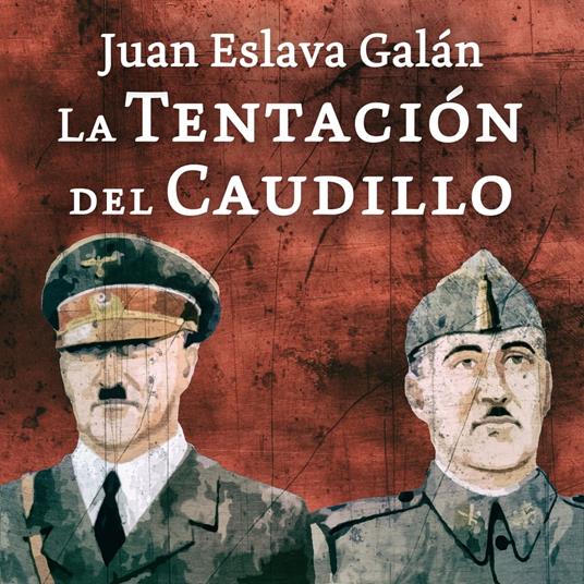 La tentación del Caudillo