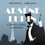 Arsène Lupin, caballero ladrón