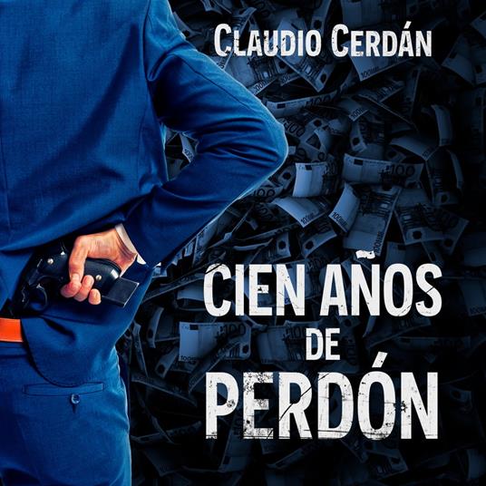 Cien años de perdón