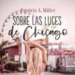 Sobre las luces de Chicago