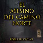 El asesino del camino norte