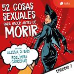 De poner un condón con la boca a sextear - 52 cosas sexuales para hacer antes de morir T01E07