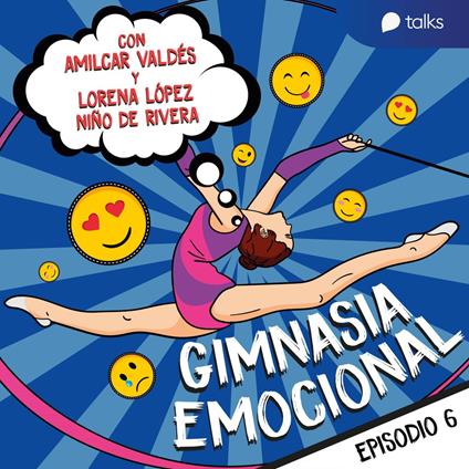 Enojo y el arte de poner límites - Gimnasia emocional T01E06