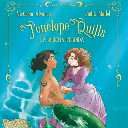 Penelope Quills. La sirena perdida