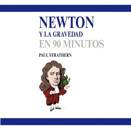 Newton y la gravedad en 90 minutos