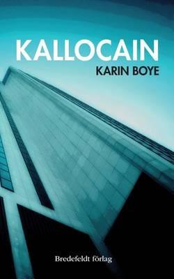 Kallocain: Roman Fr n 2000-Talet - Karin Boye - cover