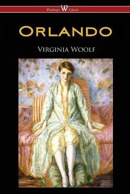 Orlando: A Biography (Wisehouse Classics Edition) - Virginia Woolf - cover