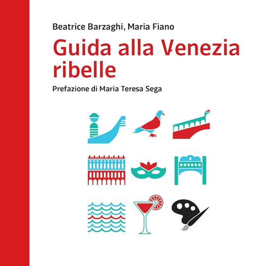 Guida alla Venezia ribelle