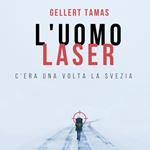 L'uomo laser