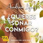 ¿Quieres soñar conmigo?