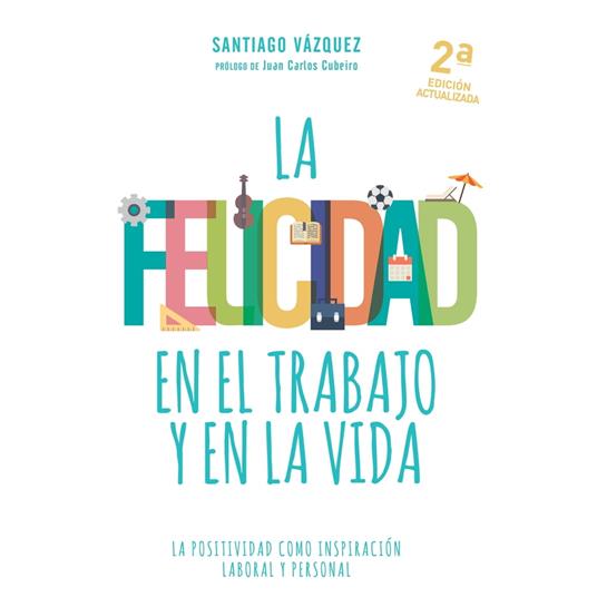 La felicidad en el trabajo y en la vida