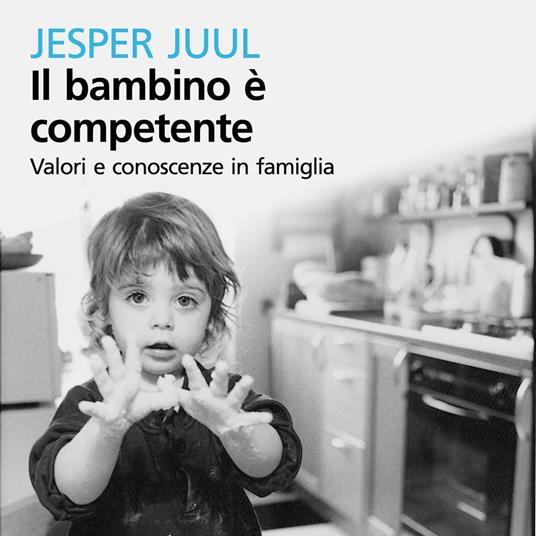 Il bambino è competente - Jesper, Juul - Audiolibro