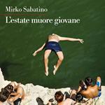 L'estate muore giovane