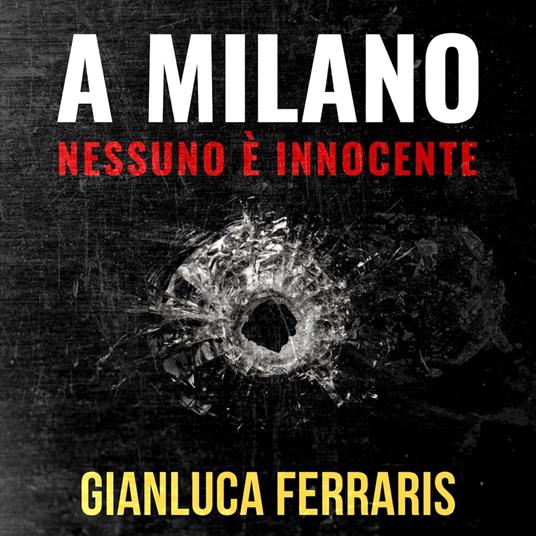 A Milano nessuno è innocente