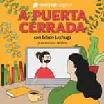 A puerta cerrada con Edson Lechuga - E14