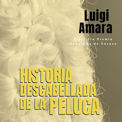 Historia descabellada de la peluca